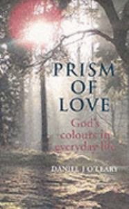 Prism of Love : God's Colours in Everyday Life