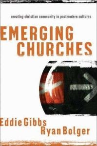 Emerging Churches : Creating Chrsitian Communities in Postmodern Cultures