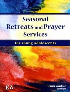 Seasonal Retreats and Prayer Services for Young Adolescents