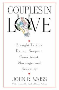 Couples in Love : Straight Talk on Dating, Respect, Commitment, Marriage, and Sexuality