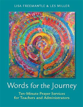 Words For The Journey Ten Minute Prayer Services for Teachers and Administrators