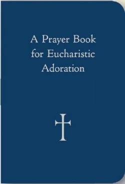 Prayer Book for Eucharistic Adoration