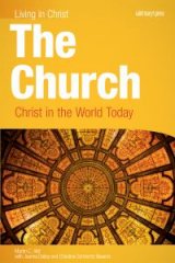 Living in Christ The Church Christ in the World Today Student Book