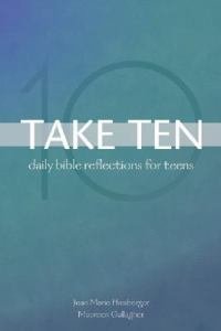 Take Ten : Daily Bible Reflections for Teens