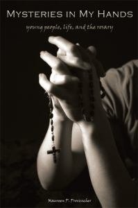 Mysteries in My Hands : Young People, Life and the Rosary