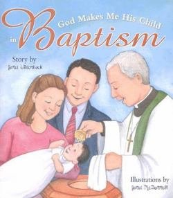 God Makes Me His Child in Baptism