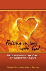 Falling in Love With God Recognising the Call of Christian Love