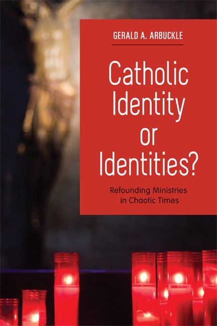 Catholic Identity or Identities? Refounding Ministries in Chaotic Times