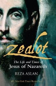 Zealot The life and times of Jesus of Nazareth