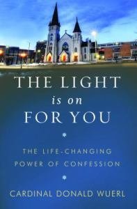 Light Is On For You: The Life-Changing Power Of Confession