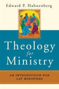 Theology for Ministry An Introduction for Lay Ministers