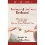 Theology of the Body Explained- Revised 
A Commentary on John Paul II's Man and Woman He Created Them