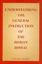 Understanding the General Instruction of the Roman Missal