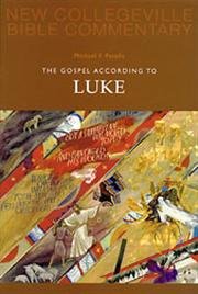 Gospel According to Luke New Collegeville Bible New Testament Commentary