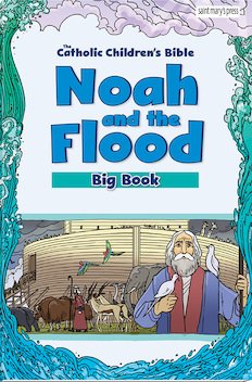 Noah and the Flood Big Book Catholic Children's Bible 