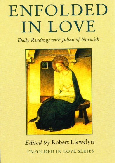 Enfolded In Love: Daily Readings with Julian of Norwich
