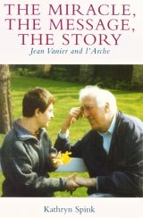 The Miracle, The Message, The Story: Jean Vanier and L'arche