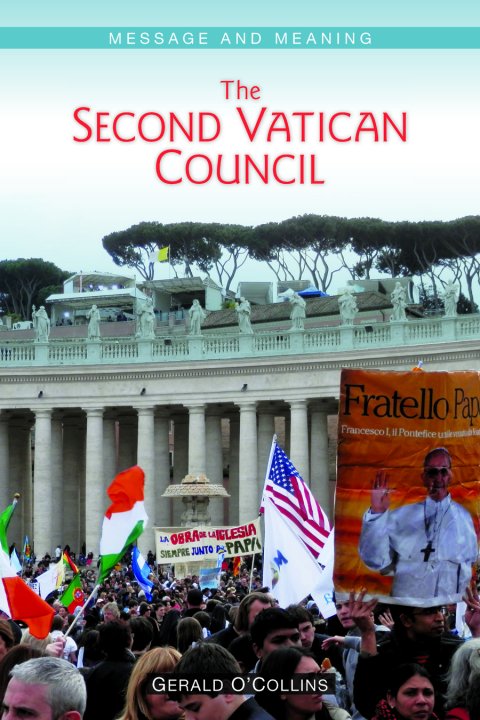 Second Vatican Council Message and Meaning