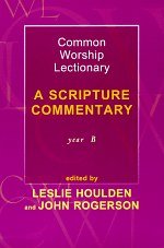Common Worship Lectionary : A Scripture Commentary Year B