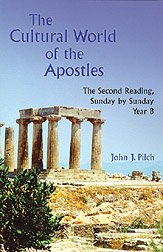 The Cultural World of the Apostles : The Second Reading, Sunday by Sunday, Year B