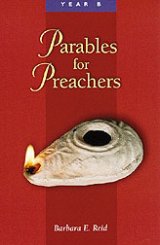 Parables for Preachers : Year B, the Gospel of Mark