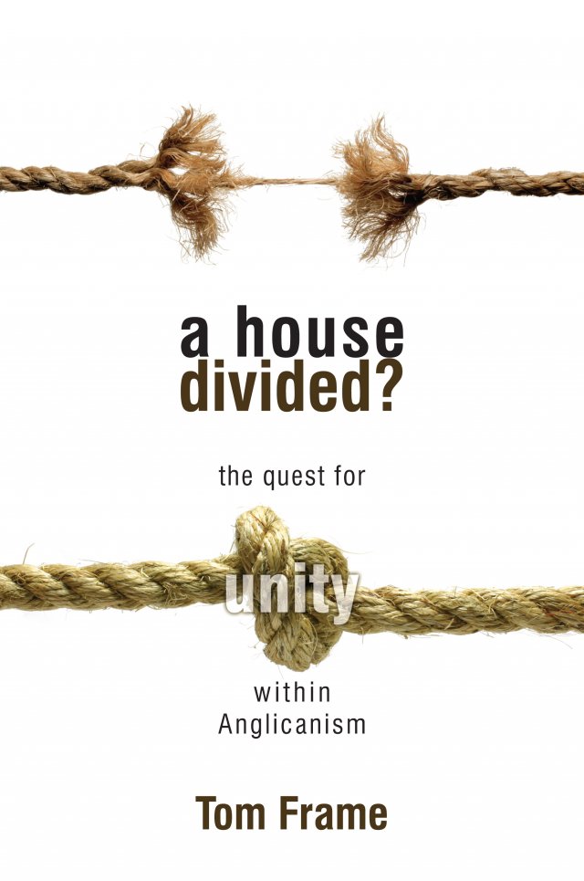 A House Divided? The Quest for Unity within Anglicanism