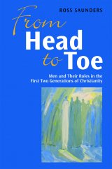 From Head to Toe: Men and Their Roles in the First Two Generations of Christianity