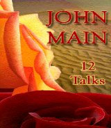 12 Talks by John Main 2 CD Set