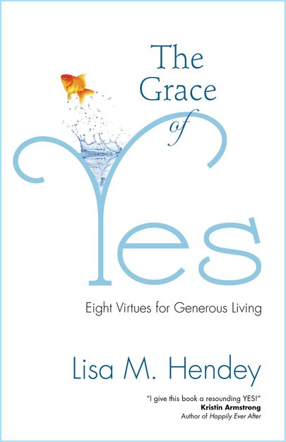Grace of Yes: Eight Virtues for Generous Living