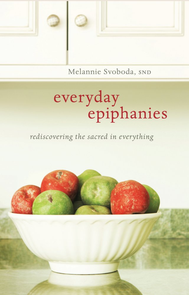 Everyday Epiphanies: Rediscovering the Sacred in Everything