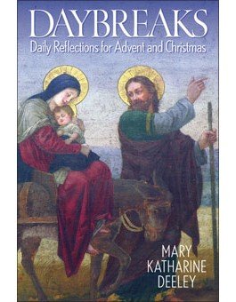 Daybreaks Daily Reflections for Advent and Christmas 
