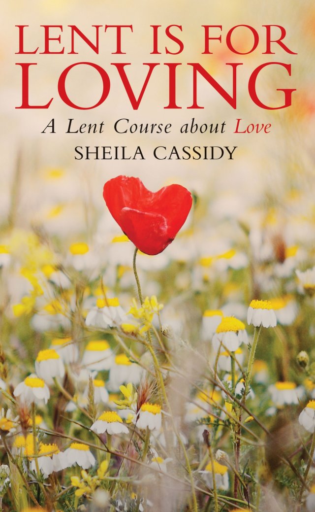 Lent is for Loving A Lent Course About Love