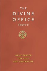 Divine Office Volume II: Ash Wednesday To Pentecost