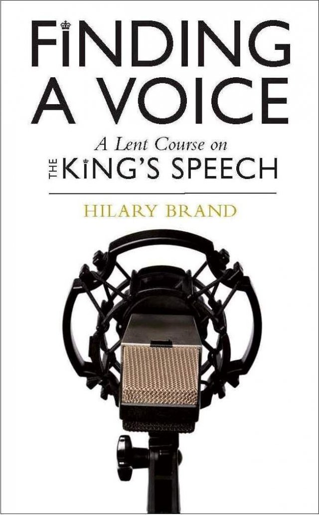 Finding a Voice A Lent Course based on The King's Speech