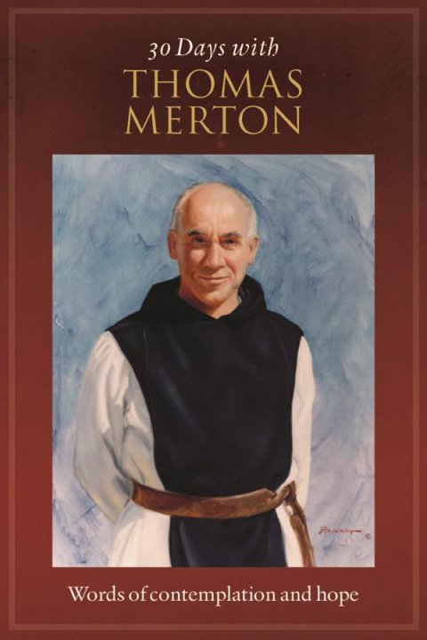 30 Days with Thomas Merton: Words of Contemplation and Hope