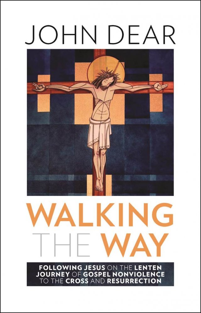 Walking the Way Following Jesus on a Lenten Journey of Non-Violence