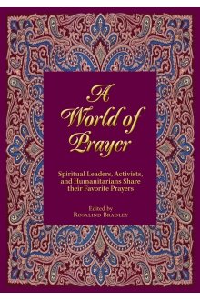 World of Prayer: Spiritual Leaders, Activists, and Humanitarians Share Their Favorite Prayers paperback