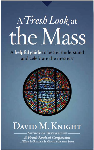A Fresh Look at the Mass: To Celebrate It as We Never Have Before 