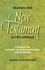 Reading the New Testament in the Church: A Primer for Pastors, Religious Educators and Believers
