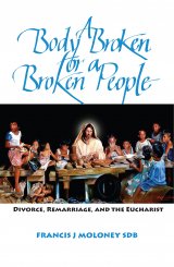 Body Broken for a Broken People: Divorce, Remarriage, and the Eucharist