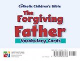 Forgiving Father Vocabulary Cards Catholic Children’s Bible