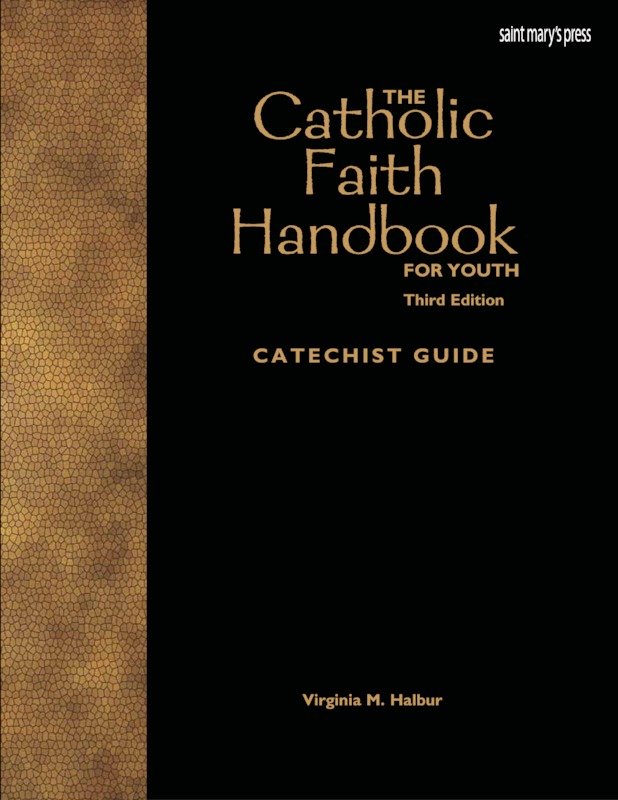 Catholic Faith Handbook Catechist Guide Third Edition
