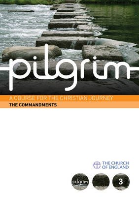 Pilgrim Course Book 3 The Commandments (Follow Stage)