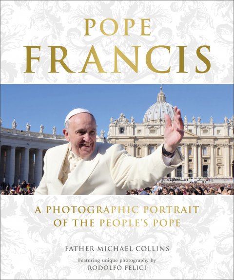 Pope Francis: A Photographic Portrait of the People's Pope