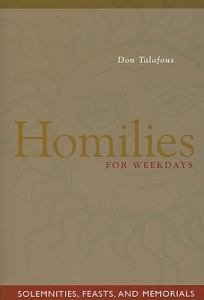 Homilies for Weekdays Solemnities Feasts Memorials