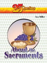 25 Questions about the Sacraments