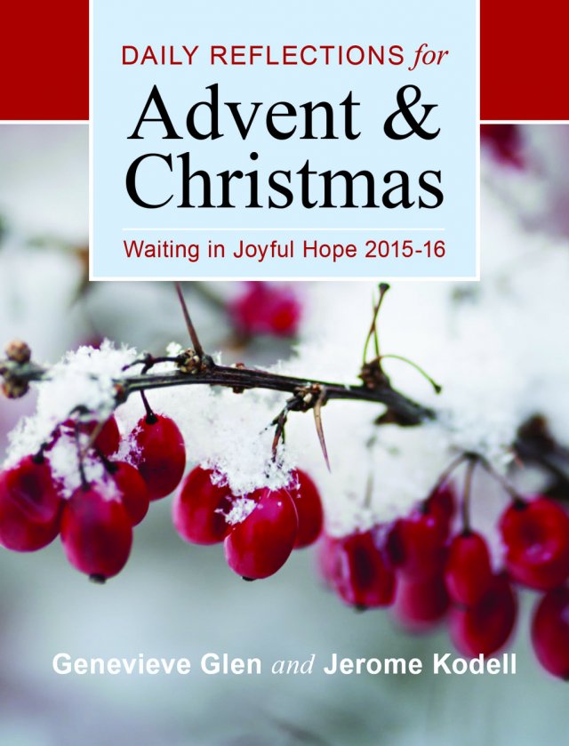 Waiting in Joyful Hope 2015 - 2016 Daily Reflections for Advent and Christmas