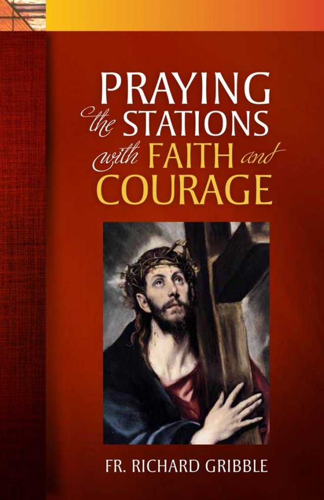 Praying the Stations with Faith and Courage