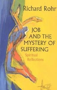 Job and the Mystery of Suffering : Spiritual Reflections