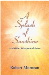 A Splash of Sunshine and Other Glimpses of Grace